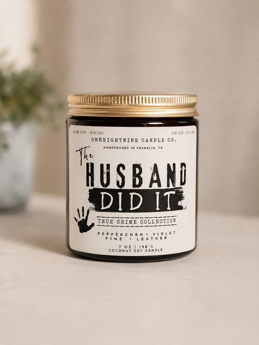 THE HUSBAND DID IT - ( 7 oz Candle Single Wick) Peppercorn, Violet, Pine, Leather - True Crime Collection